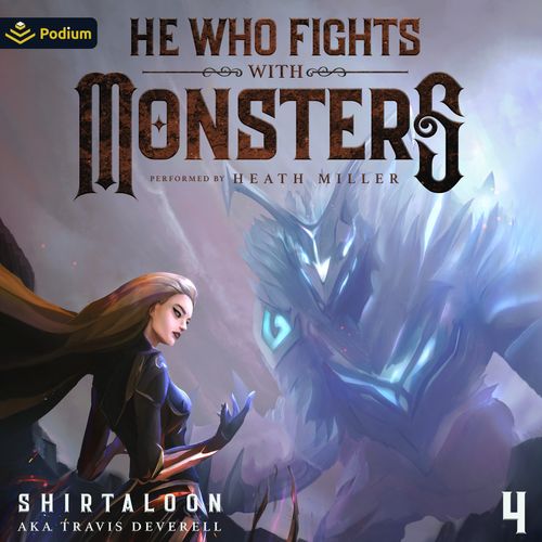 He Who Fights with Monsters 4: A LitRPG Adventure