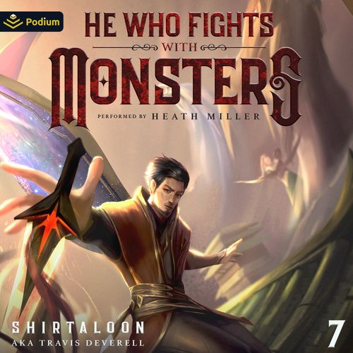 He Who Fights with Monsters 7: A LitRPG Adventure