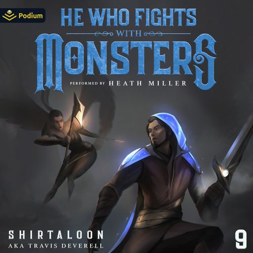 He Who Fights with Monsters 9: A LitRPG Adventure