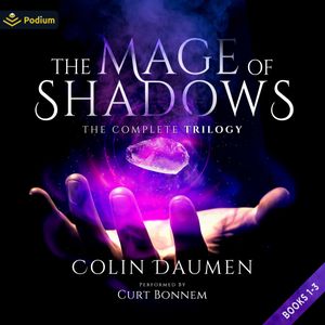 The Mage of Shadows: The Complete Trilogy