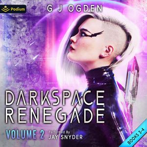 Darkspace Renegade: Volume 2