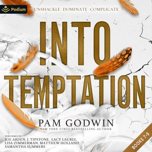 Into Temptation: Unshackle, Dominate, Complicate