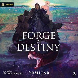 Forge of Destiny: Volume 3