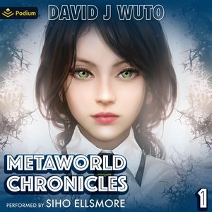 Metaworld Chronicles: Vol. 1