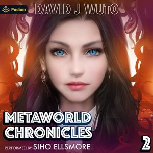Metaworld Chronicles: Vol. 2