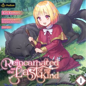 Reincarnated as the Last of my Kind: Volume 1