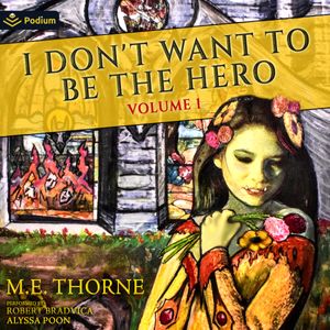 I Don't Want to Be the Hero Vol. 1