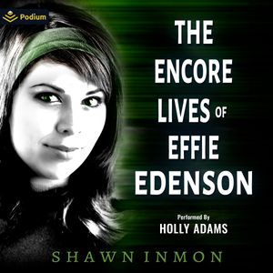 The Encore Lives of Effie Edenson