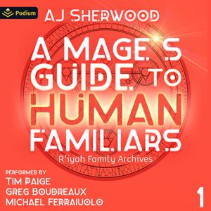 A Mage's Guide to Human Familiars