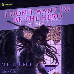 I Don't Want to Be the Hero Vol. 4