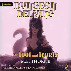 Dungeon Delving for Loot and Levels Vol. 2