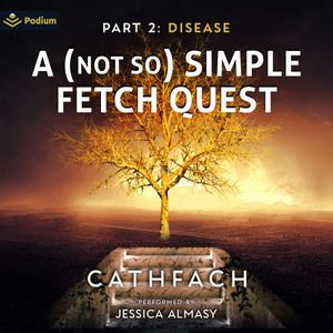 A (Not So) Simple Fetch Quest: Part 2: Disease