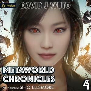 Metaworld Chronicles: Vol. 4