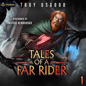 Tales of a Far Rider: Volume 1: A LitRPG Adventure