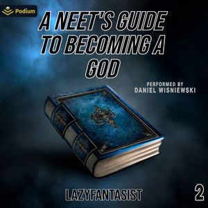 A Neet's Guide to Becoming a God 2