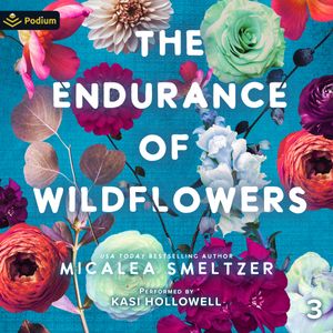 The Endurance of Wildflowers