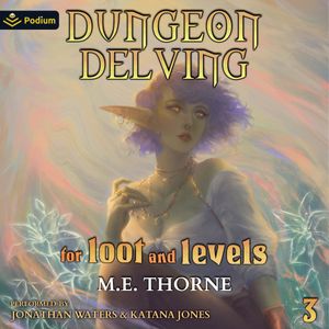 Dungeon Delving for Loot and Levels Vol. 3