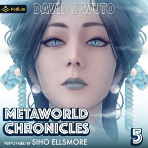 Metaworld Chronicles: Vol. 5
