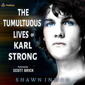 The Tumultuous Lives of Karl Strong