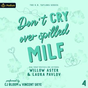 Don't Cry Over Spilled MILF
