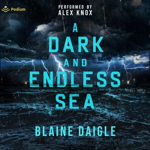 A Dark and Endless Sea