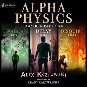 Alpha Physics Omnibus: Part One