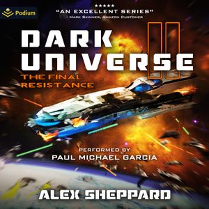 Dark Universe, Part II: Final Resistance