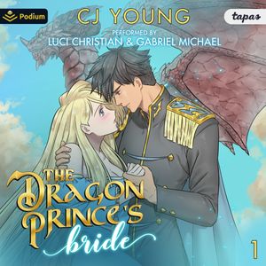 The Dragon Prince's Bride: Volume 1